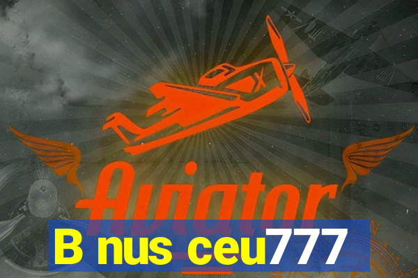 B nus ceu777
